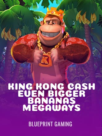 King Kong Cash Even Bigger Bananas Megaways